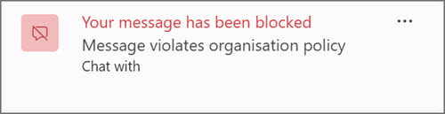 A screencap of a notification when a message is blocked because of org policy