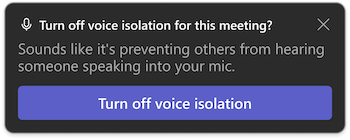 Voice isolation notification in Microsoft Teams