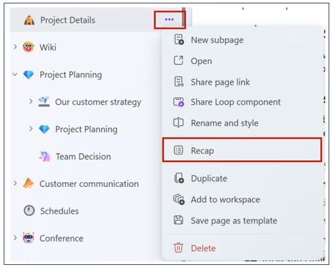 Go to any workspaces listed under Recent and select the page you want to recap. Then select More page options and select Recap from the menu.